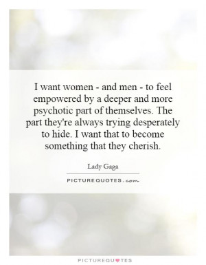 want women - and men - to feel empowered by a deeper and more ...