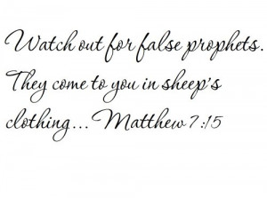 . They come to you in sheeps clothing... Matthew 7:15 - Wall and home ...