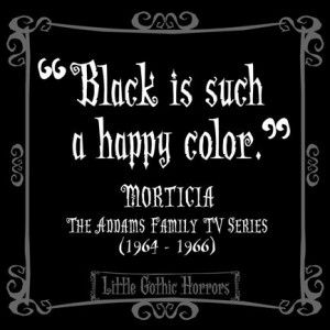 , Morticia Addams, Gothic Horror, Dark Quotes, Delight Dark, Dark ...