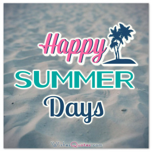 Happy Summer Messages and Summer Quotes
