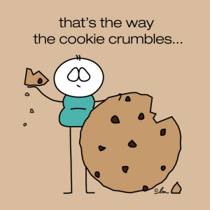 That’s How The Cookie Crumbles