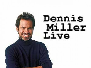 Dennis+miller+live