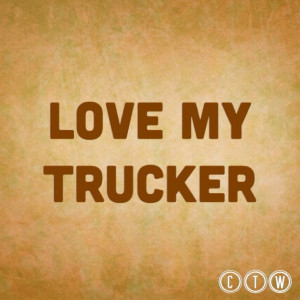 Trucker quotes