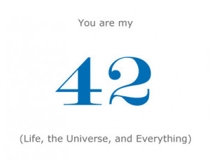 Card for Him - Hitchhikers Guide to the Galaxy - You are my 42 ...