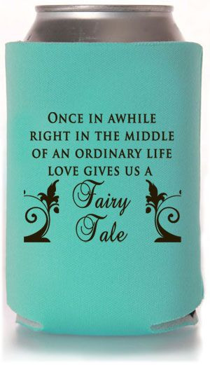 -6516 Wedding Quotes #koozies not a fan of the koozies but this quote ...
