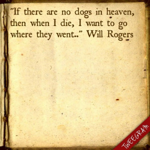Will Rogers - Dogs in Heaven