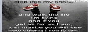 Step into my shoes Profile Facebook Covers