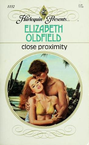 Close Proximity (Harlequin Presents, No 1132)