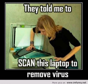 Scan the laptop hilarious poster