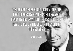 quote-Will-Rogers-there-are-three-kinds-of-men-the-92578.png