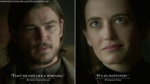 ... . Ethan Chandler Quotes, Vanessa Ives Quotes, Penny Dreadful Quotes