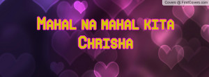 Mahal na mahal kita Chrisha Profile Facebook Covers