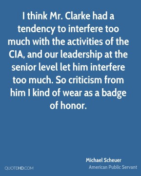 ... too much. So criticism from him I kind of wear as a badge of honor