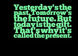 quotes , past to future quotes, future quotes, past future quotes ...