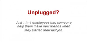 QUOTE: Unplugged? Just 1 in 4 employees had someone help them make new ...
