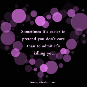 Pretend You Dont Care Quotes