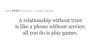 relationship without trust is like a phone without service; all you ...