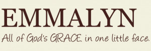 ... with text: All of God's Grace in One Little Face-Custom Wall Quote