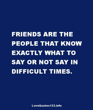 difficult #times #friendship #quotes