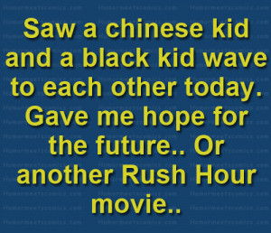 Rush Hour Funny Quotes http://www.humormeetscomics.com/page/35/