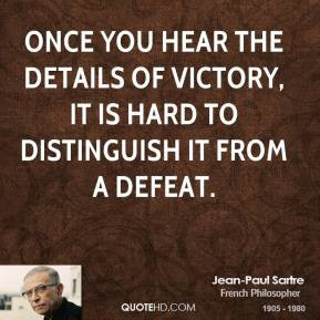 jean-paul-sartre-philosopher-once-you-hear-the-details-of-victory-it ...