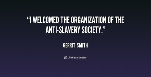 welcomed the organization of the Anti-slavery Society.”