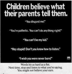 THEIR PARENTS TELL THEM. 