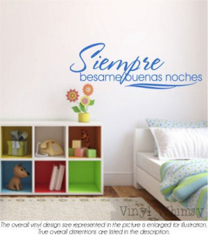 Vinyl Wall Art - Spanish Quote - Siempre Besame Buenas Noches / Always ...