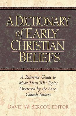 ... Guide to More Than 700 Topics Discussed by the Early Church Fathers