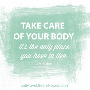 Monday Motivation - Take Care of Your Body