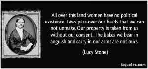 quote-all-over-this-land-women-have-no-political-existence-laws-pass ...