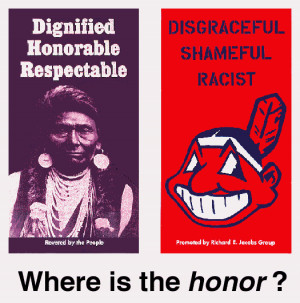 ... of a Native American with respect and an Indian mascot with no respect