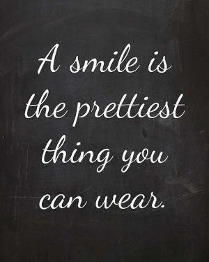 ... Smile Is The Prettiest Thing You Can Wear - Faux Chalkboard Print