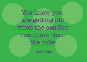 Bob Hope Funny Birthday Quote