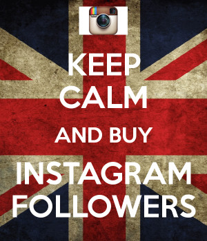Keep calm and buy Instagram followers.