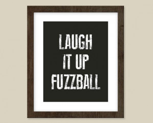 Star wars movie quote print - 8 x 10 print - Laugh it up Fuzzball