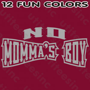 Tough-Guy-NO-MOMMAS-BOY-T-Shirt-Cool-Sissy-Funny-Biker-Frat-College ...