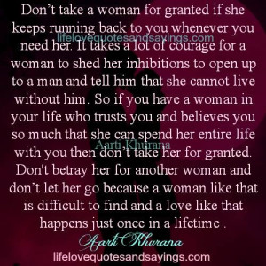 don t take a woman for granted if she keeps running back to you ...