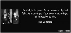Football, in its purest form, remains a physical fight. As in any ...