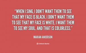 Marian Anderson Famous Quotes