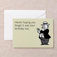 Forgotten Birthday Greeting Card for