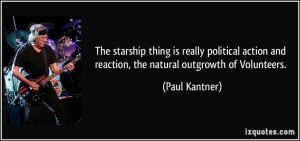 The starship thing is really political action and reaction, the ...