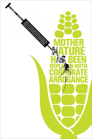 genetic_modification. is killing all of us. A corporate genetic trial