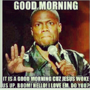 Kevin Hart for Jesus! LOVE ME SOME KEVIN HART