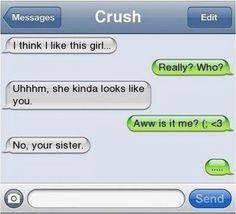 When you’ve got a crush. | 21 Times Text Messages Are The Only Way ...