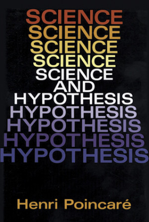 Start by marking “Science and Hypothesis” as Want to Read:
