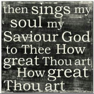How great thou art... how beautiful is the world that our great God ...