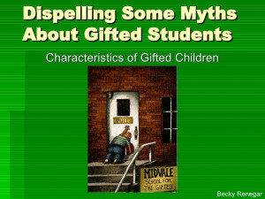 Facts and Myths of Gifted Children