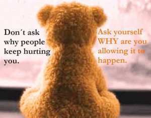 Don’t Ask Why People Keep Hurting You