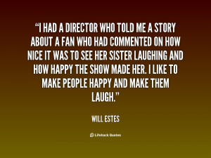 quote Will Estes i had a director who told me 83073 png